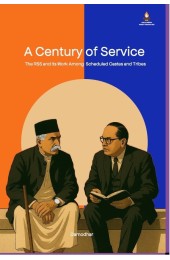 A Century of Service : The RSS and its work among Schedule Castes and Tribes